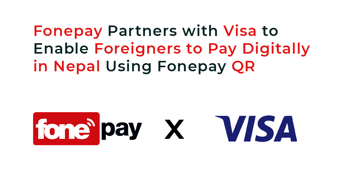 Foreign Visa cardholders can now use Fonepay QR to pay digitally in Nepal