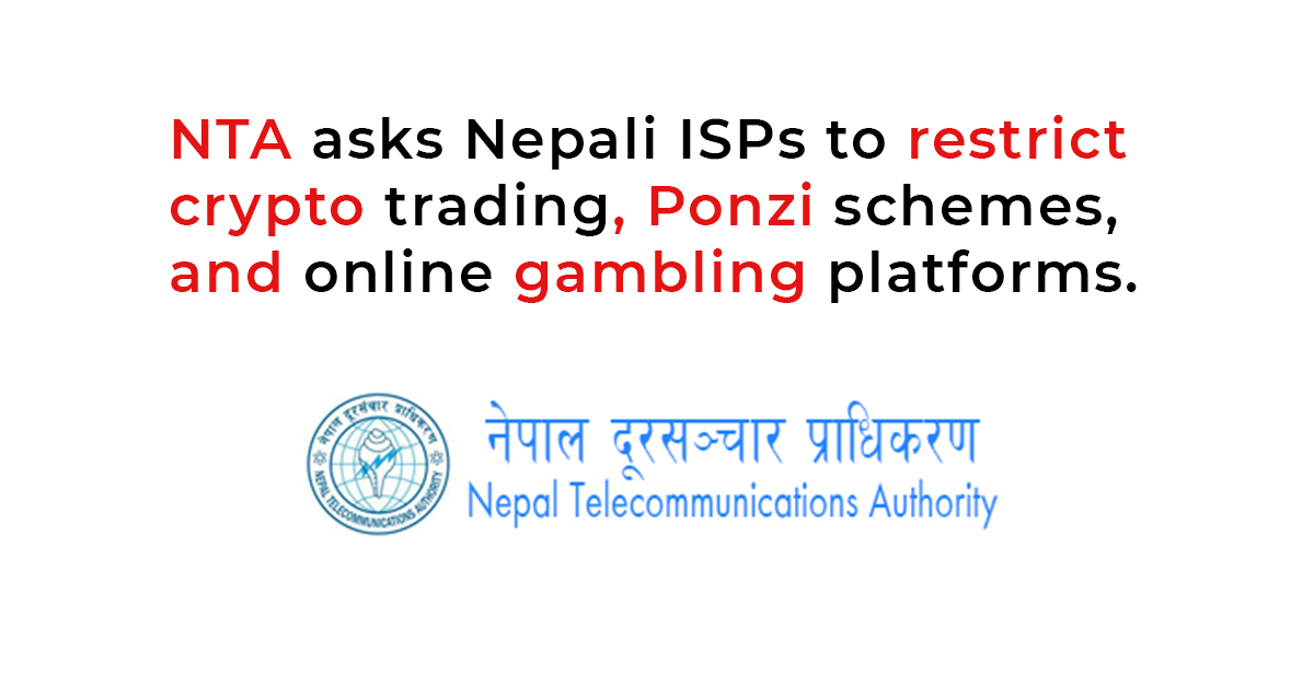 NTA asks ISPs in Nepal to block crypto trading, Ponzi schemes, and online gambling platforms