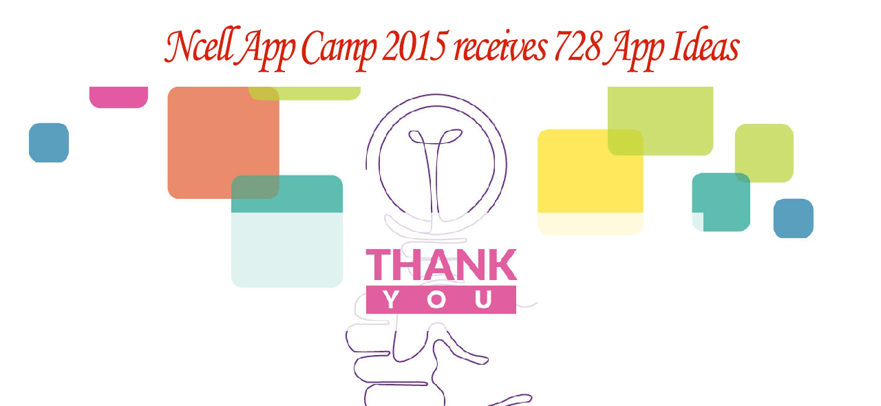Ncell App Camp 2015 Receives 728 App Ideas
