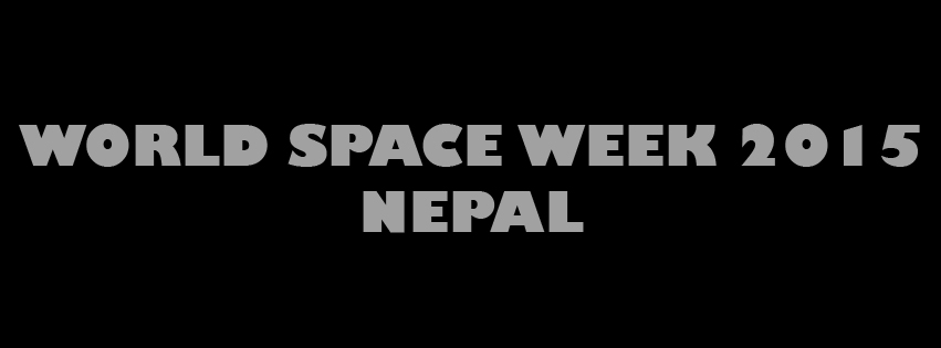 “World Space Week 2015 – Nepal” being Celebrated from tomorrow on Facebook