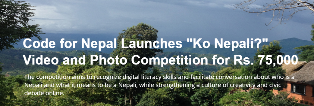 Code for Nepal Launches #WhoIsNepali Video and Photo Competition to Recognize Digital Skills in Nepal