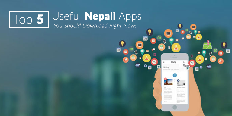 Top 5 Free Useful Nepali Apps You Should Download Right Now! | 2017