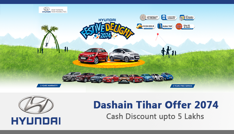 Hyundai Dashain Tihar Offer 2074- Cash Discount up to 5 Lakhs, and More