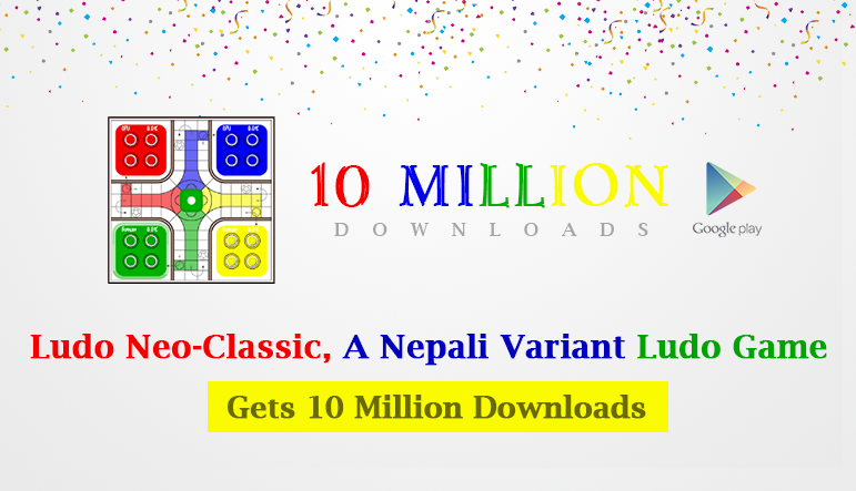 Ludo Neo-Classic, A Nepali Variant Ludo Game, Gets 10 Million Downloads