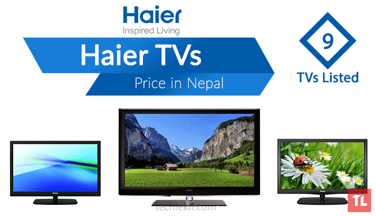 Haier TV Price in Nepal | 2017