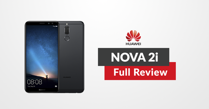 Huawei Nova 2i Review: Are the Quad Cameras Really Worth ...