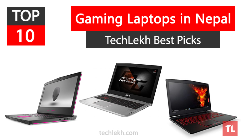 Top 10 Best Gaming Laptops in Nepal | 2018