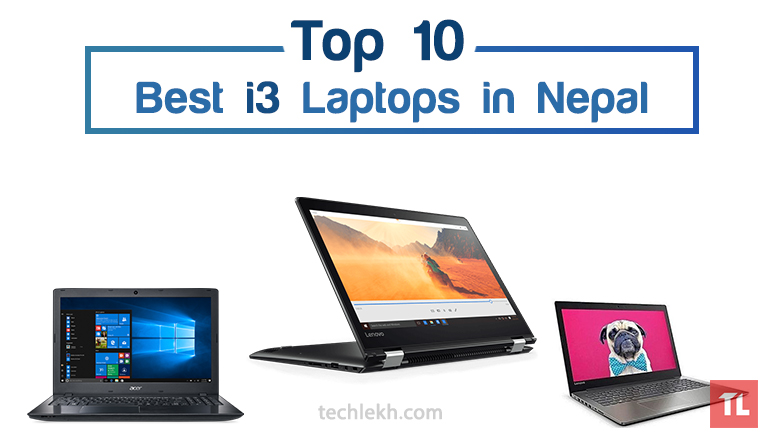 Top 10 Best i3 Laptops You Can Buy in Nepal