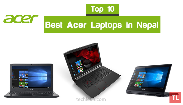 Top 10 Best Acer Laptops You Can Buy in Nepal