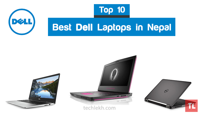 Top 10 Best Dell Laptops You Can Buy in Nepal