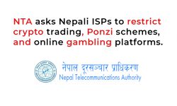 NTA Asks Nepali ISPs to Block Crypto Trading and Online Gambling Platforms