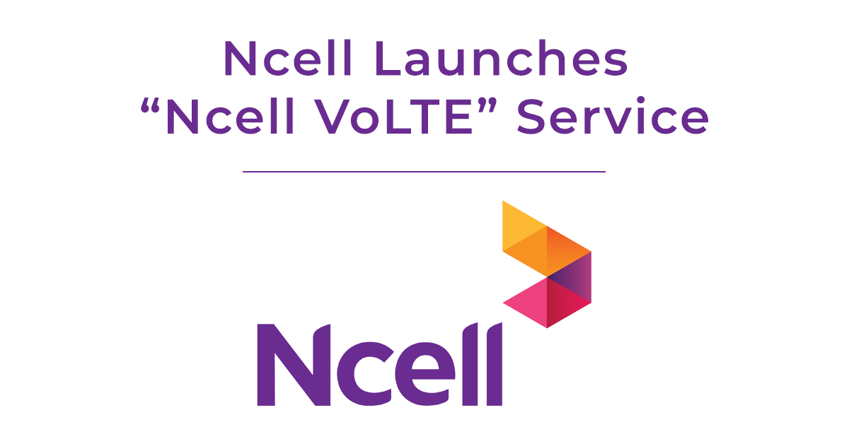 Ncell launches VoLTE