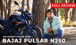 Bajaj Pulsar N250 Review: Biggest Pulsar Ever!